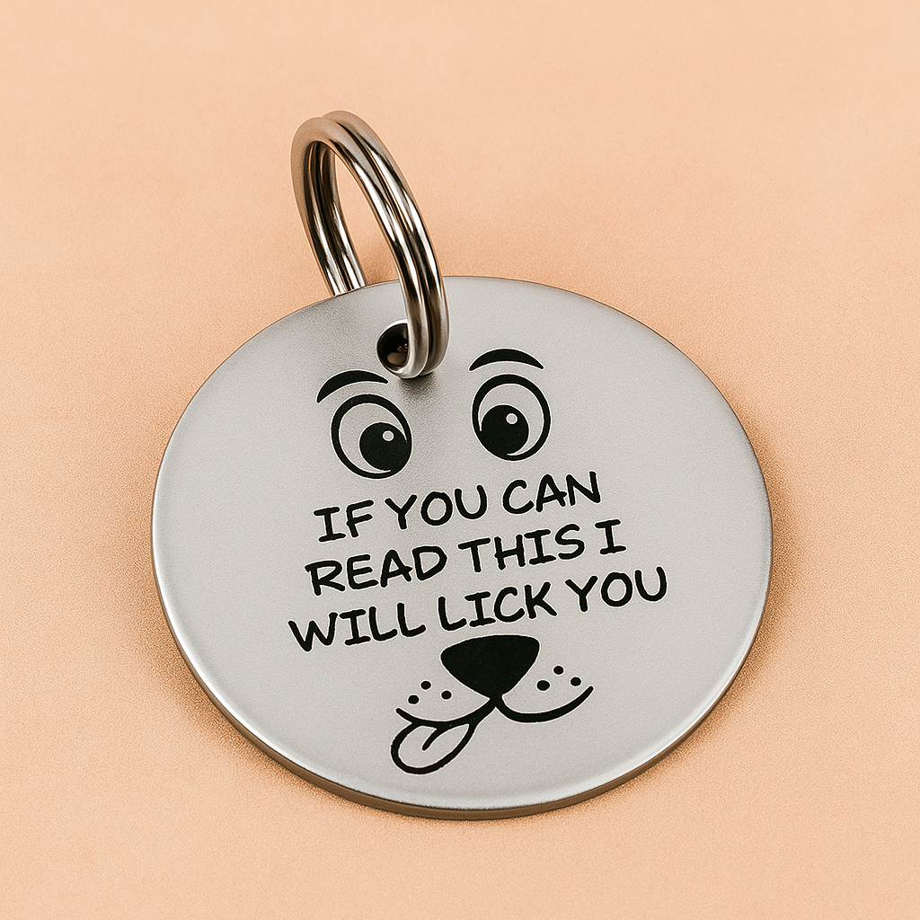 Metal dog tag with text 'If you can read this I will lick you' personalised tag